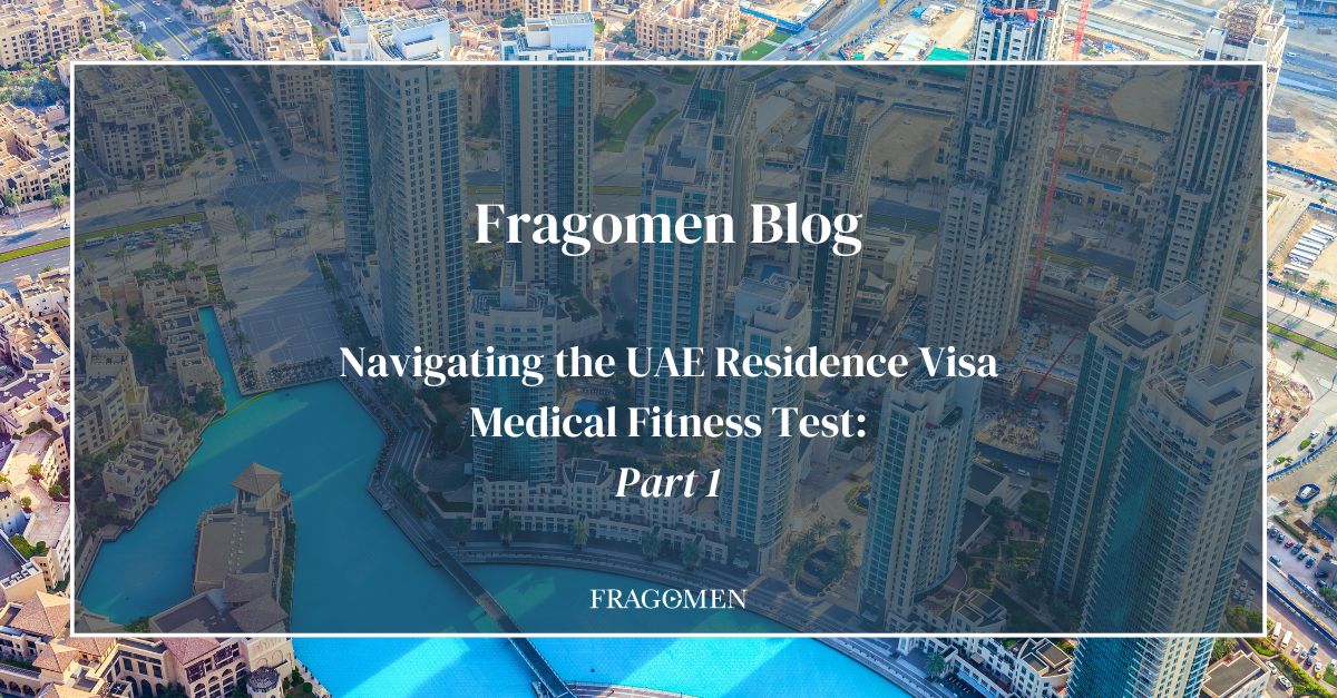 Navigating the UAE Residence Visa Medical Fitness Test: Part 1 ...