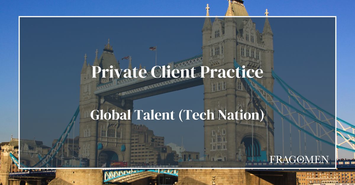 Multinational Client Practice Global Talent (Tech Nation) | Private Client Practice | Fragomen, Del ...