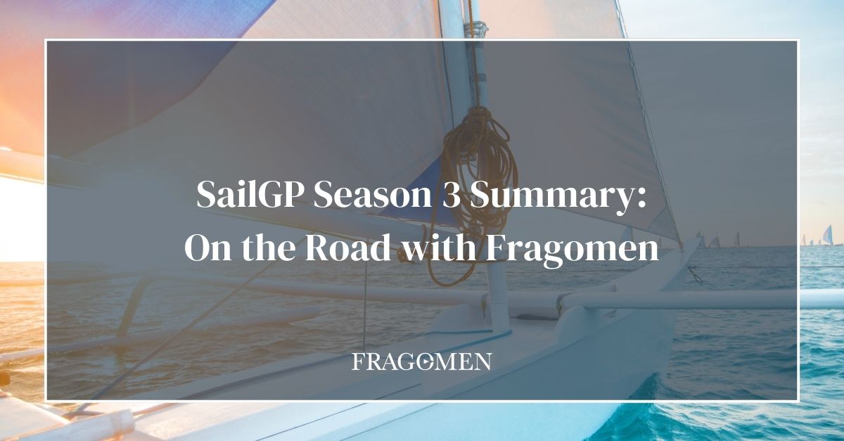 SailGP Season 3 Summary On the Road with Fragomen Fragomen, Del Rey