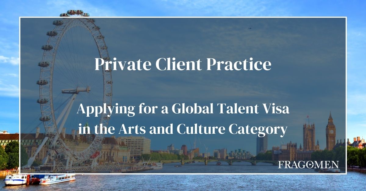Multinational Client Practice Applying for a Global Talent Visa in the Arts and Culture Category ...