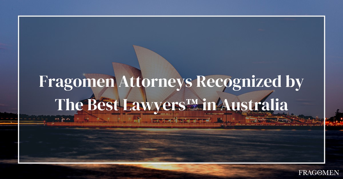 Five Fragomen Attorneys Recognized by The Best Lawyers™ in Australia Fragomen, Del Rey