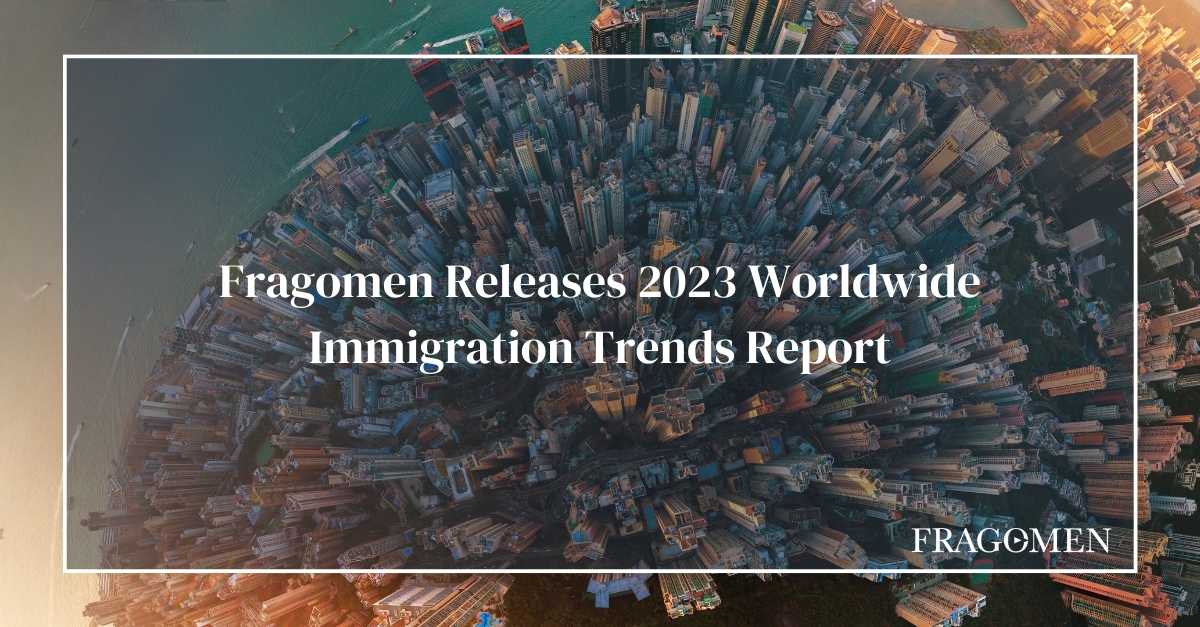Fragomen Releases 2023 Worldwide Immigration Trends Report Fragomen