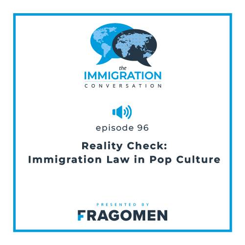 Reality Check: Immigration Law in Pop Culture