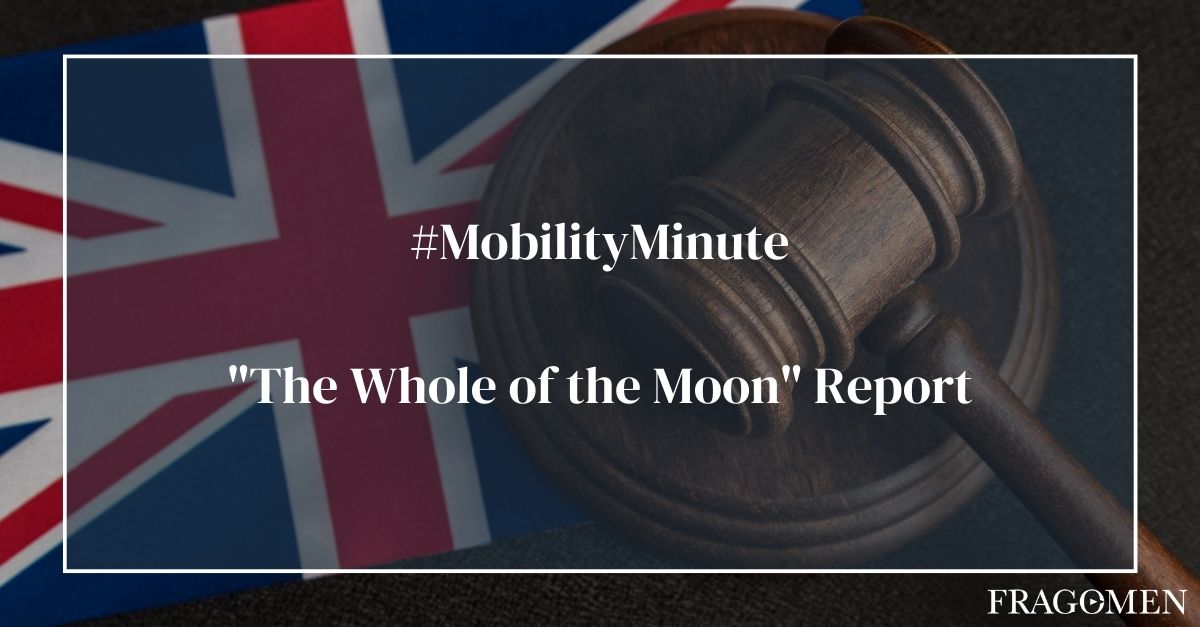 "The Whole of the Moon" Report | #MobilityMinute | Fragomen, Del Rey, Bernsen & Loewy LLP