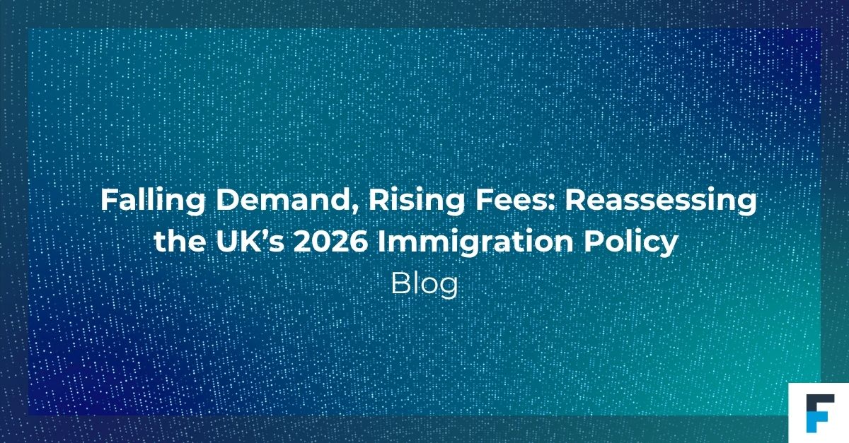 Falling Demand, Rising Fees: Reassessing the UK’s 2026 Immigration Policy - Fragomen
