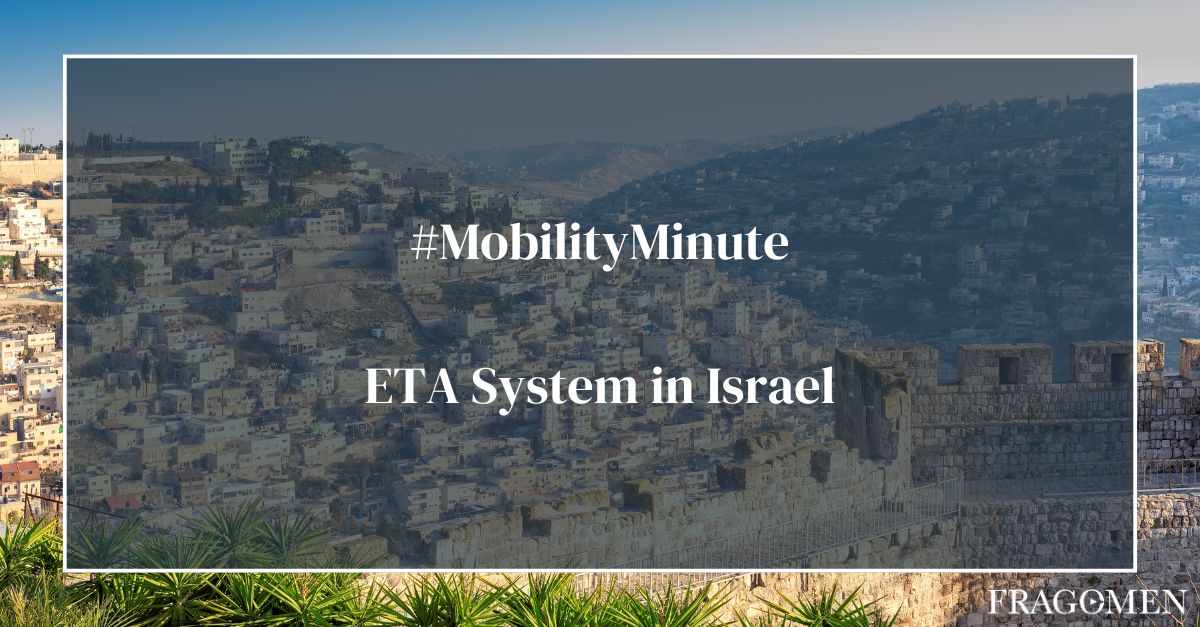 ETA System in Israel | #MobilityMinute | Fragomen, Del Rey, Bernsen & Loewy LLP