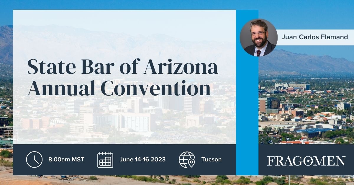 2023 State Bar of Arizona Annual Convention Fragomen, Del Rey